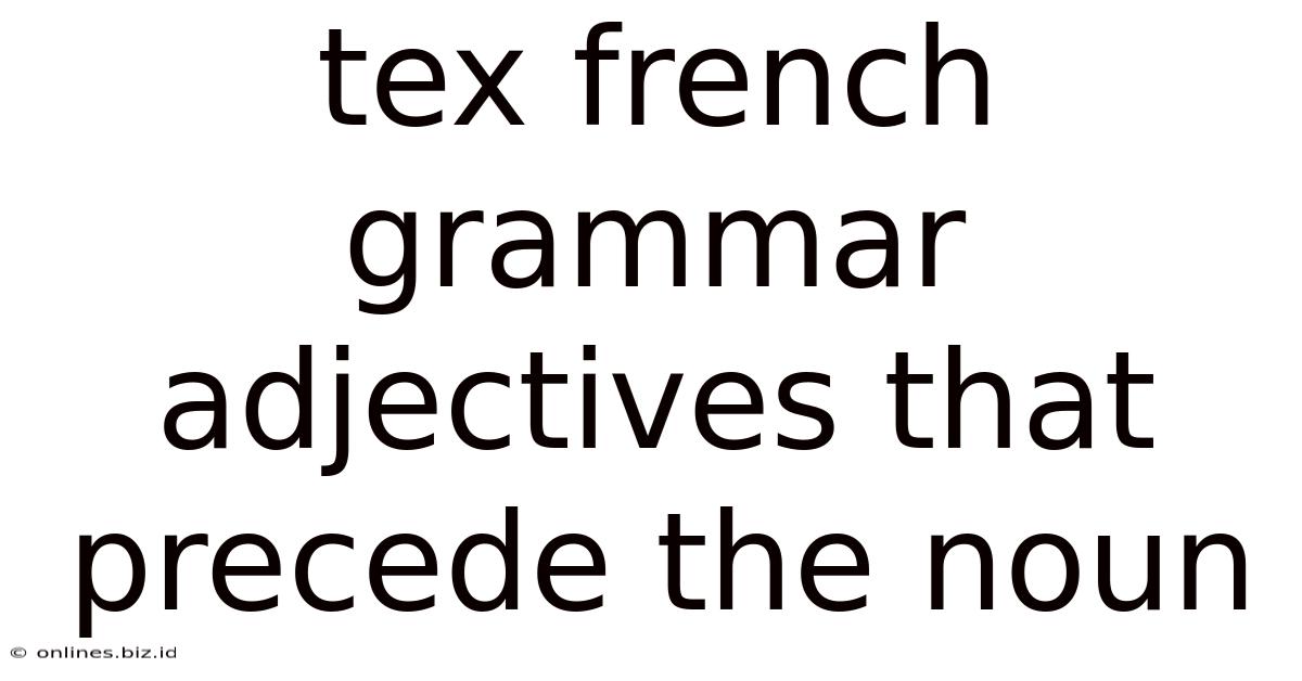 Tex French Grammar Adjectives That Precede The Noun