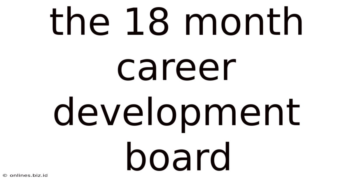 The 18 Month Career Development Board