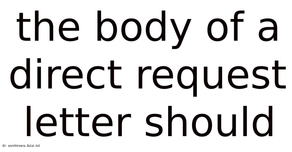 The Body Of A Direct Request Letter Should