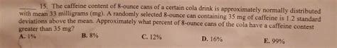 The Caffeine Content Of 8-ounce Cans Of A Certain