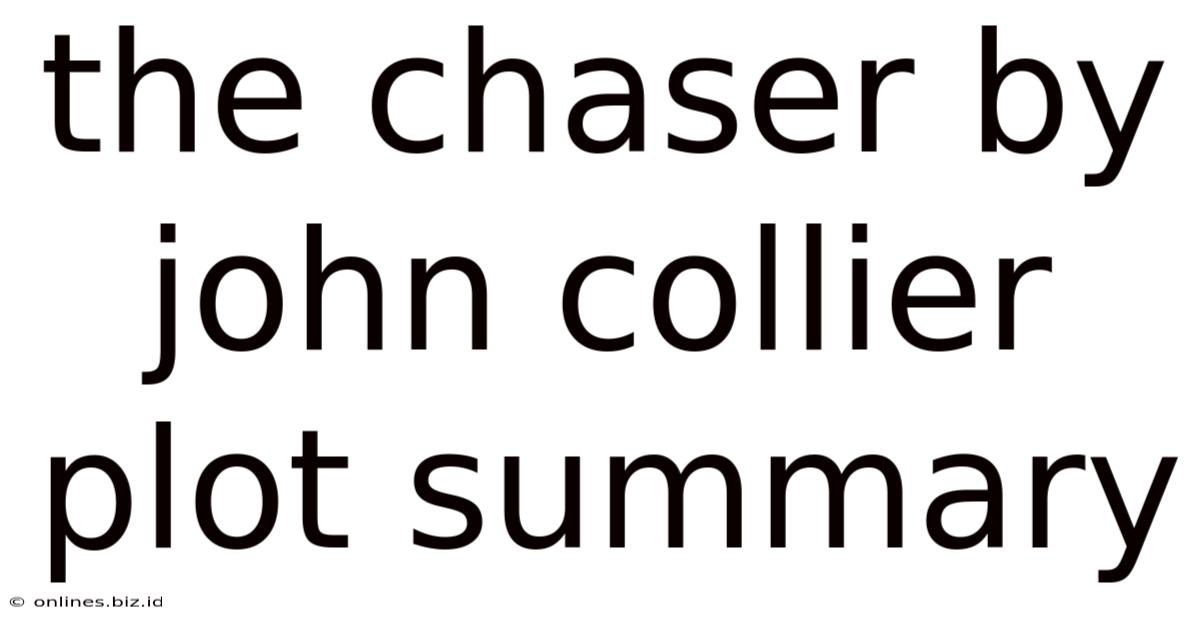 The Chaser By John Collier Plot Summary