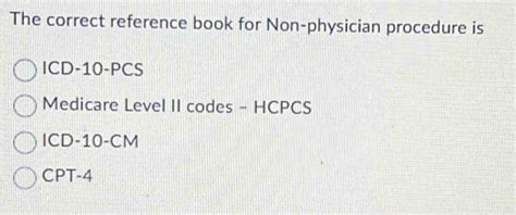 The Correct Reference Book For Non-physician Procedure Is