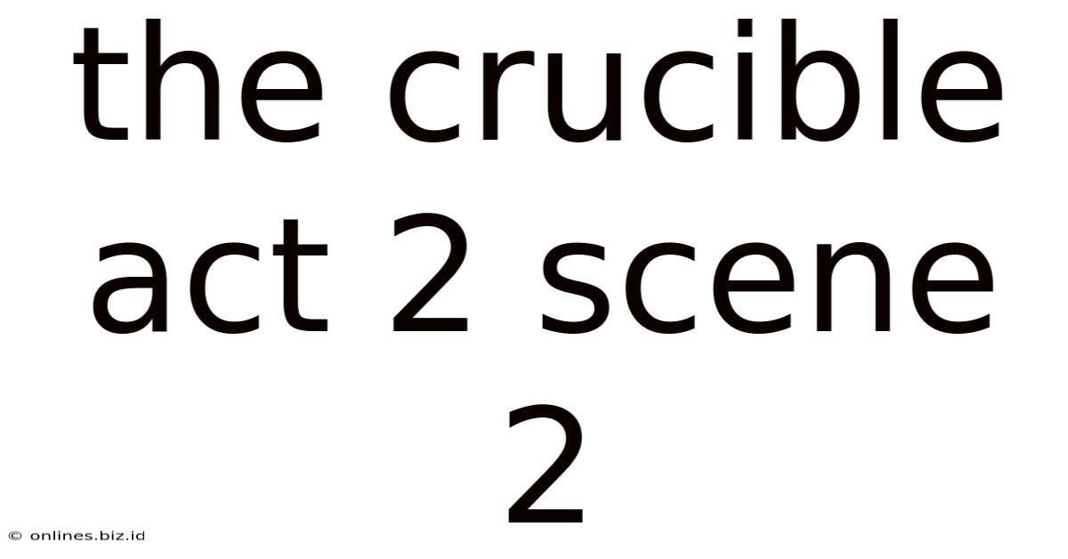 The Crucible Act 2 Scene 2