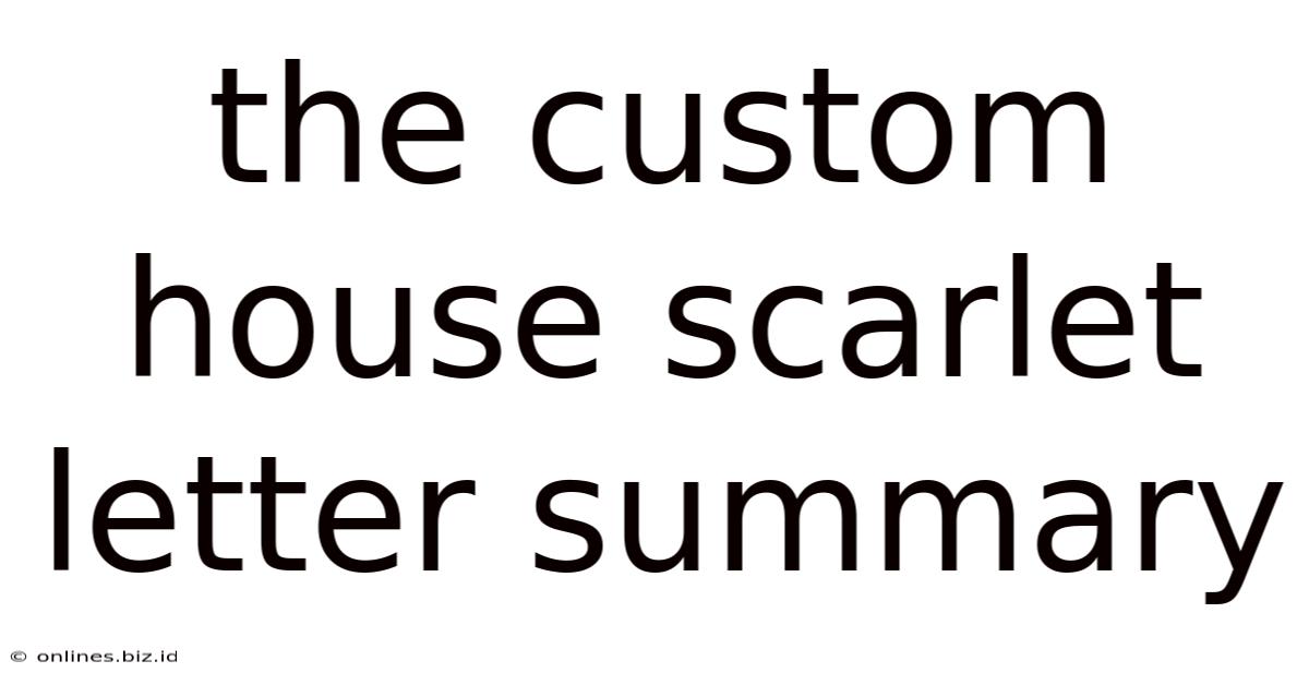 The Custom House Scarlet Letter Summary