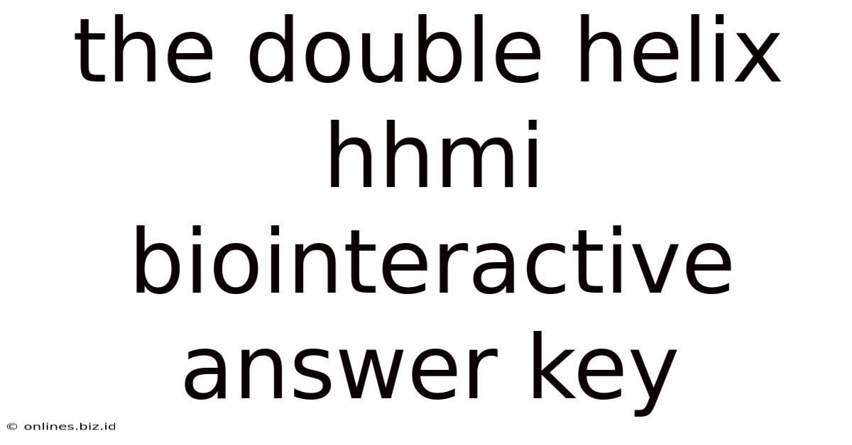 The Double Helix Hhmi Biointeractive Answer Key