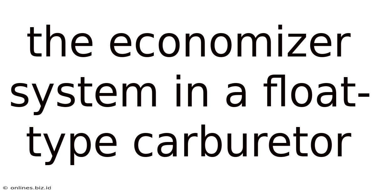 The Economizer System In A Float-type Carburetor