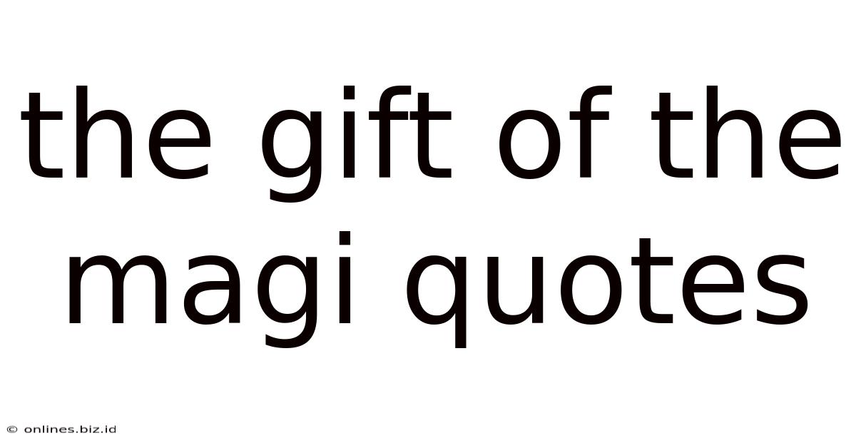 The Gift Of The Magi Quotes