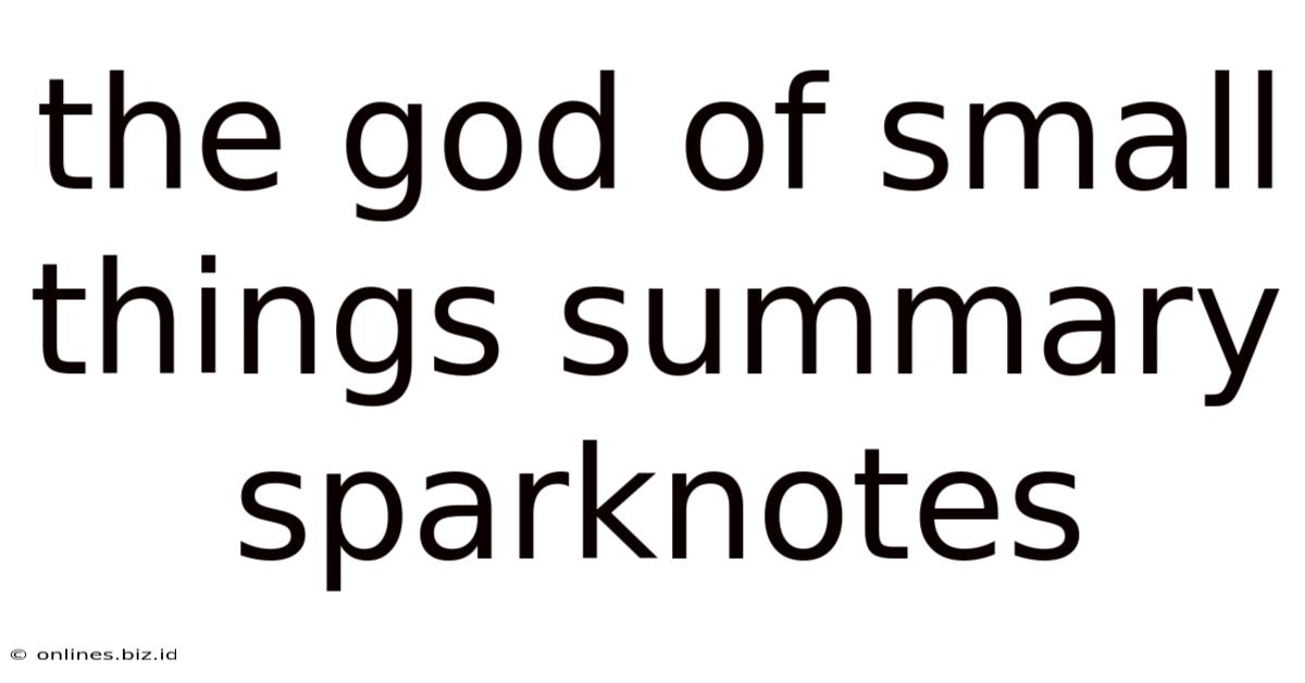 The God Of Small Things Summary Sparknotes