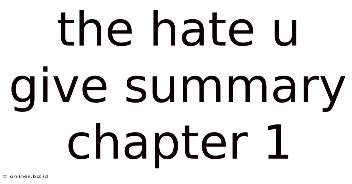 The Hate U Give Summary Chapter 1