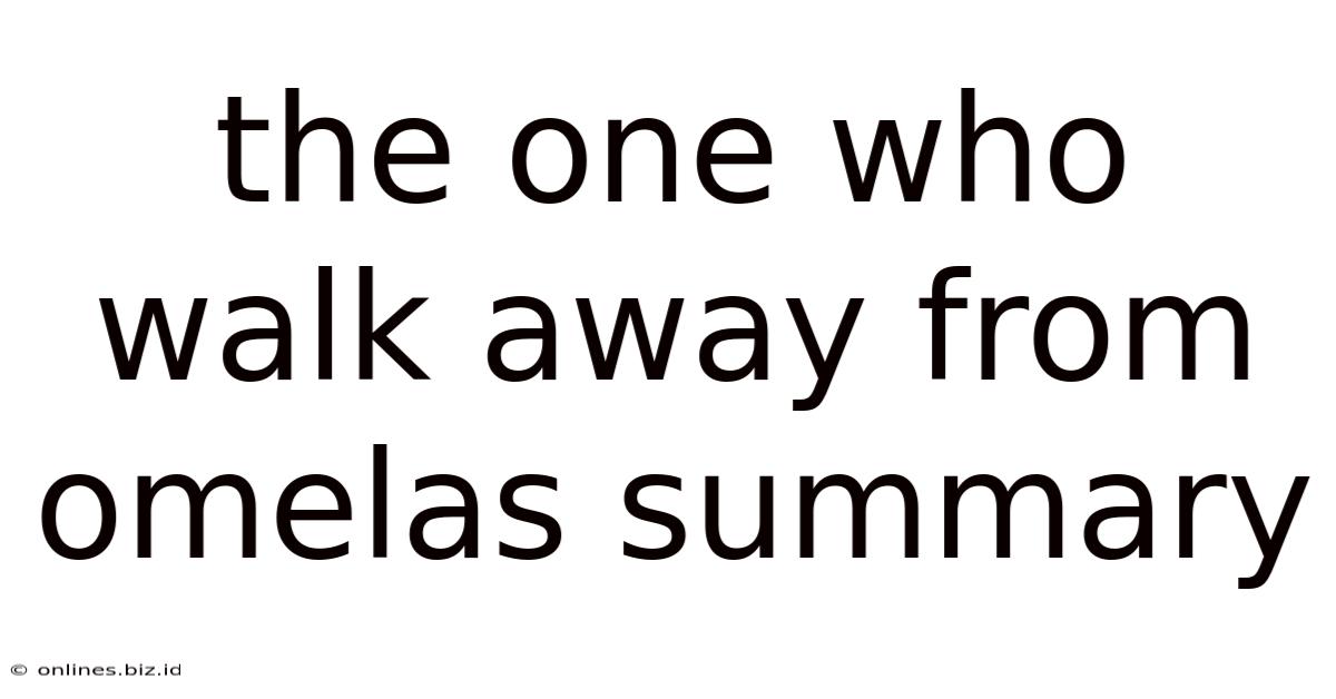 The One Who Walk Away From Omelas Summary