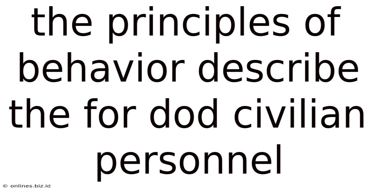 The Principles Of Behavior Describe The For Dod Civilian Personnel