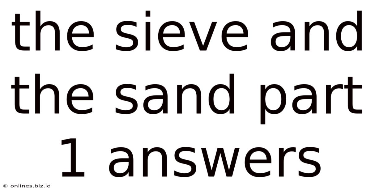 The Sieve And The Sand Part 1 Answers