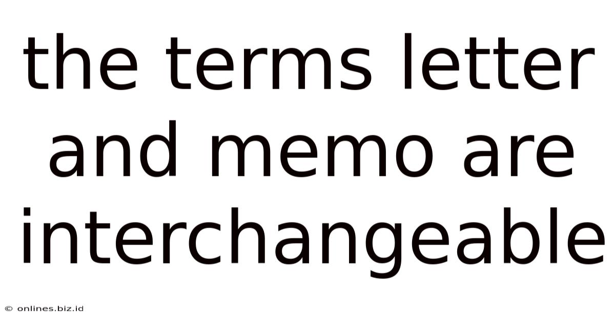 The Terms Letter And Memo Are Interchangeable