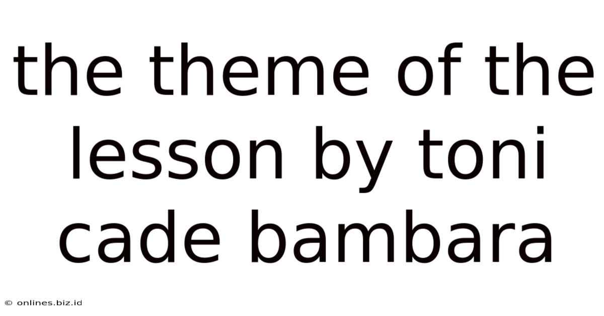 The Theme Of The Lesson By Toni Cade Bambara