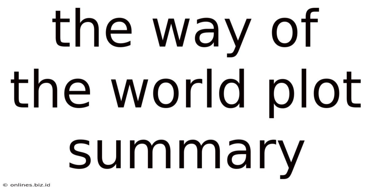 The Way Of The World Plot Summary