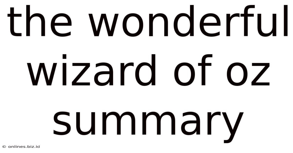 The Wonderful Wizard Of Oz Summary