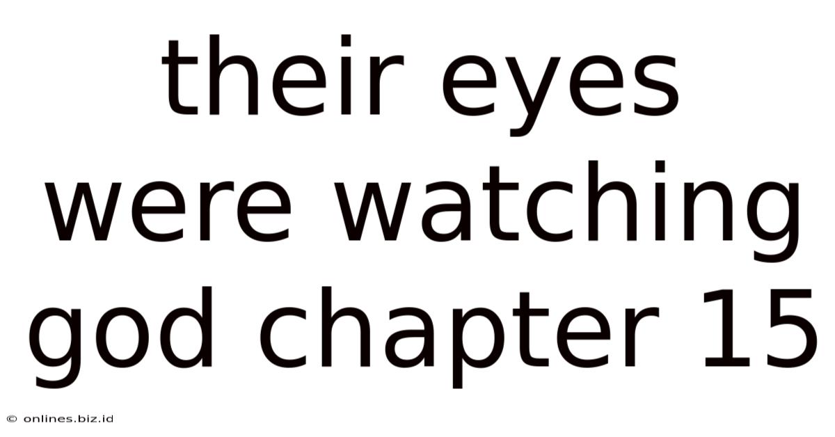 Their Eyes Were Watching God Chapter 15