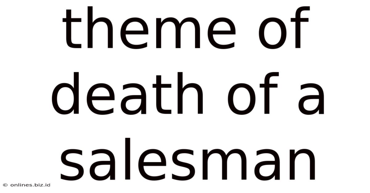 Theme Of Death Of A Salesman
