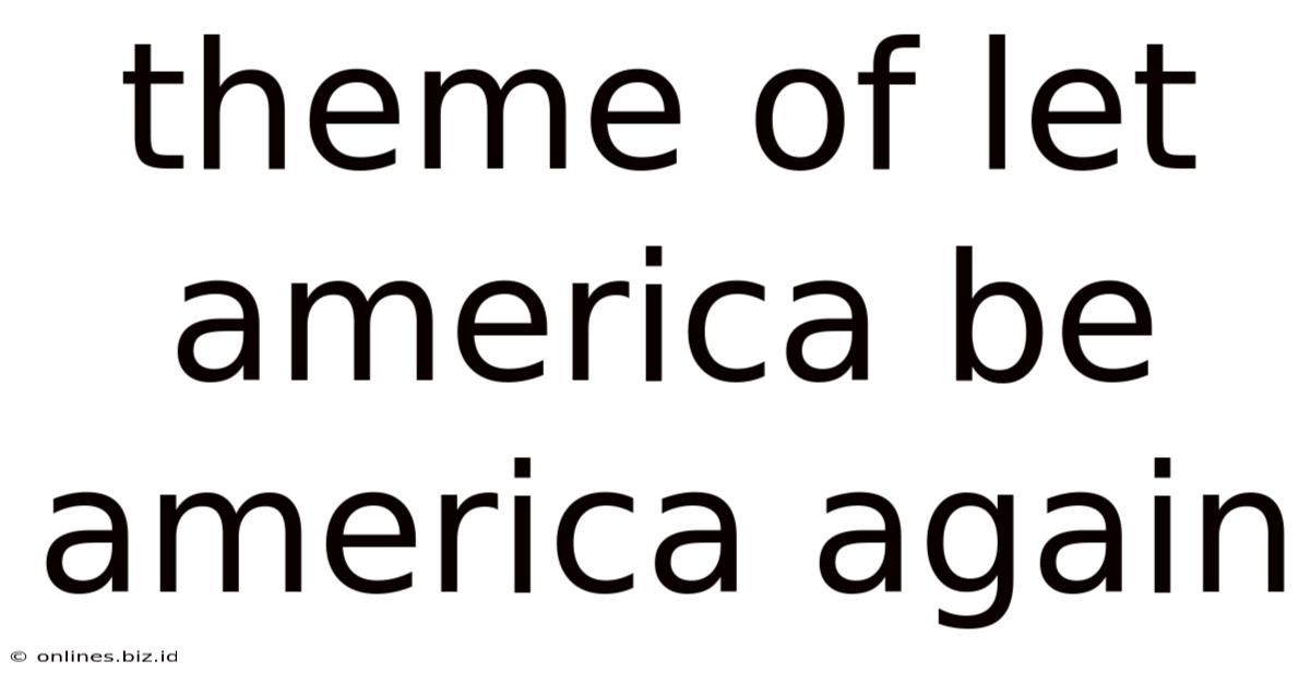 Theme Of Let America Be America Again