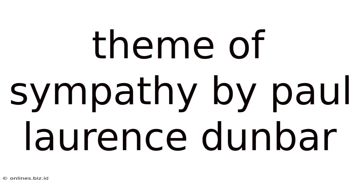 Theme Of Sympathy By Paul Laurence Dunbar