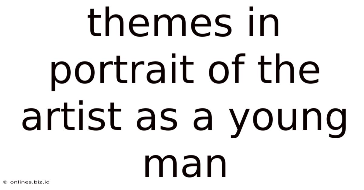 Themes In Portrait Of The Artist As A Young Man