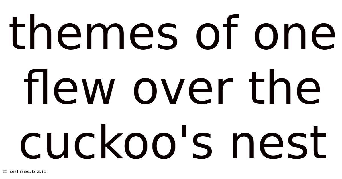 Themes Of One Flew Over The Cuckoo's Nest