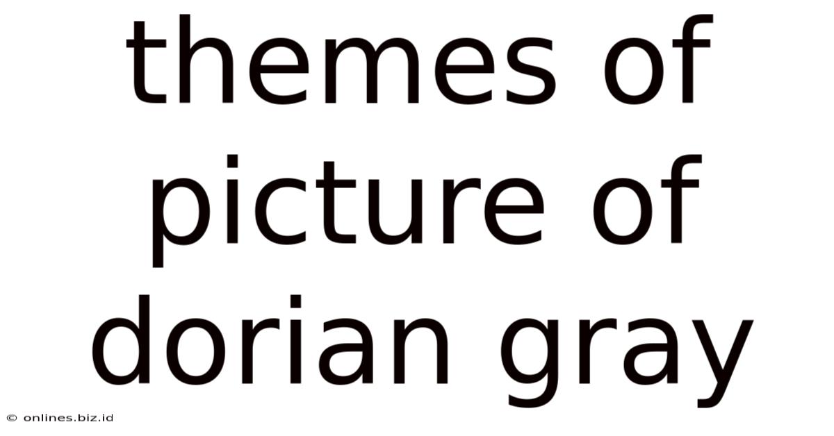 Themes Of Picture Of Dorian Gray