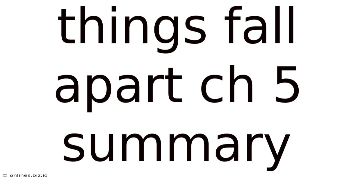 Things Fall Apart Ch 5 Summary