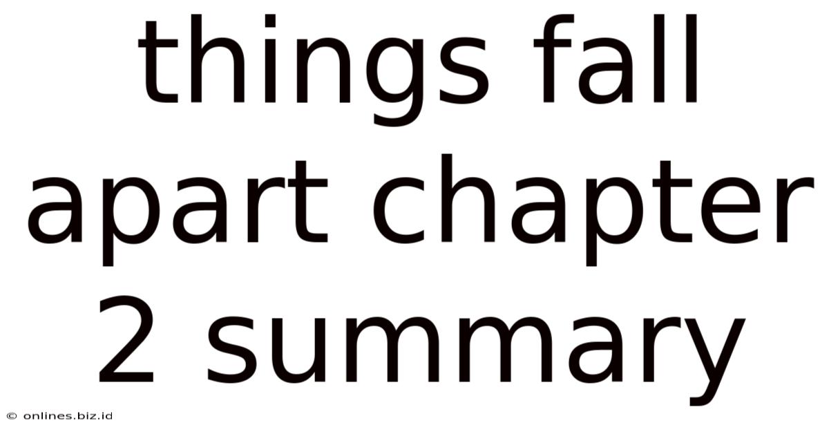 Things Fall Apart Chapter 2 Summary