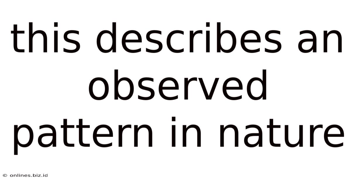 This Describes An Observed Pattern In Nature