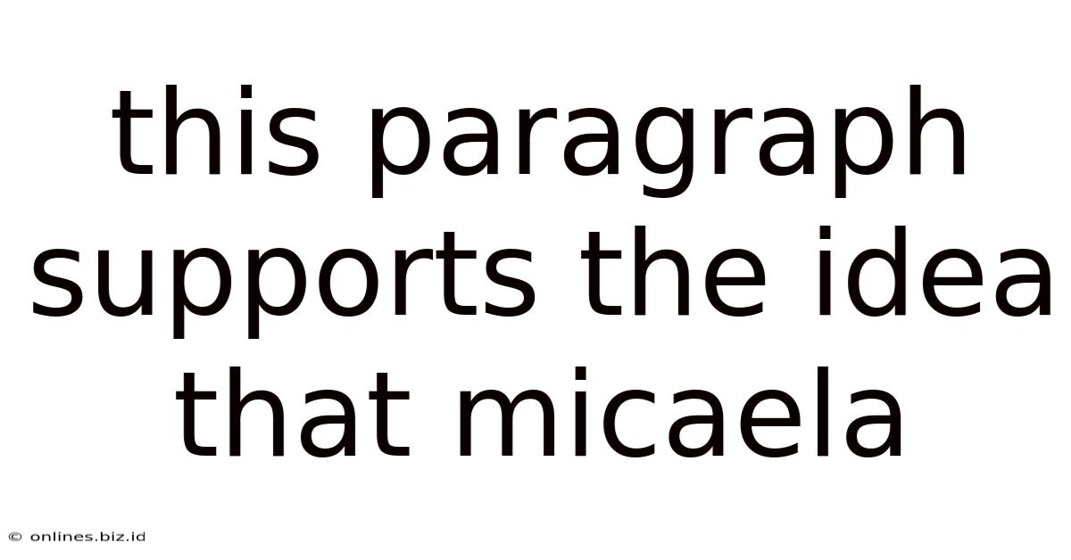 This Paragraph Supports The Idea That Micaela