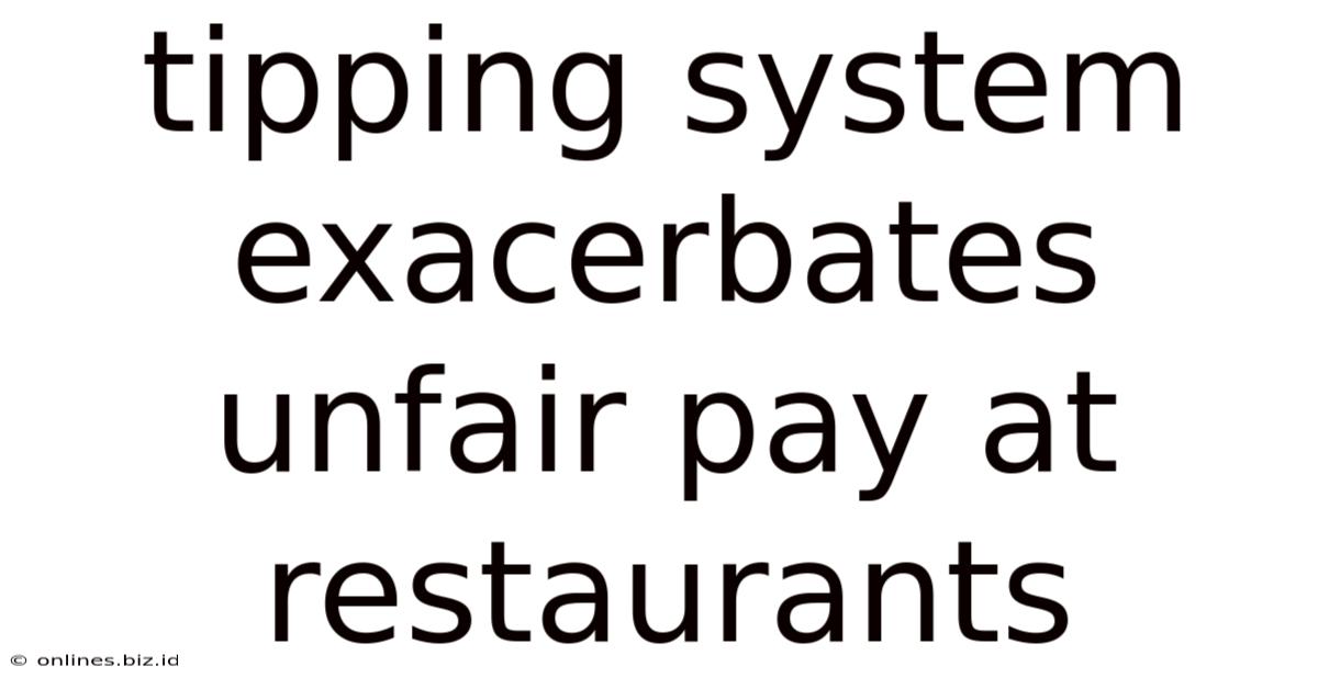 Tipping System Exacerbates Unfair Pay At Restaurants