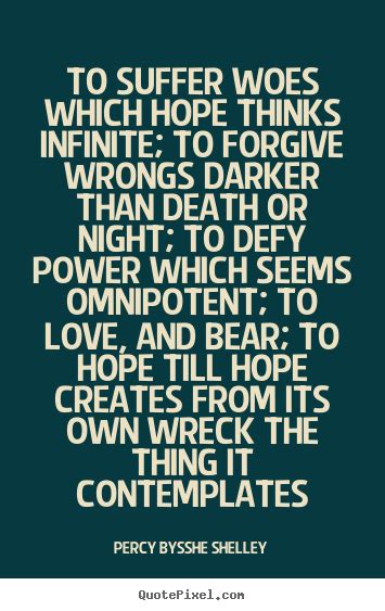 To Suffer Which Hope Thinks Infinite