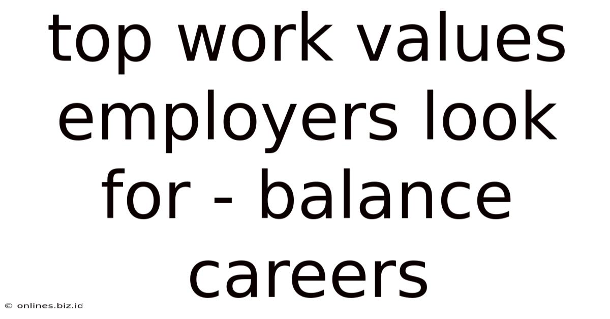 Top Work Values Employers Look For - Balance Careers