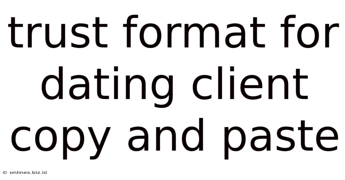 Trust Format For Dating Client Copy And Paste