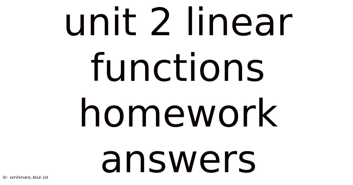 Unit 2 Linear Functions Homework Answers