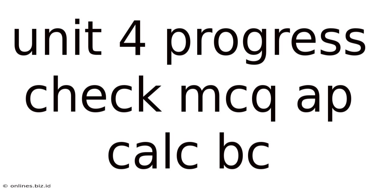 Unit 4 Progress Check Mcq Ap Calc Bc