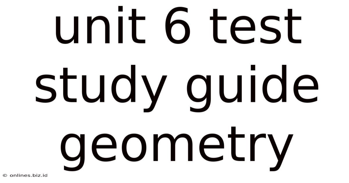 Unit 6 Test Study Guide Geometry