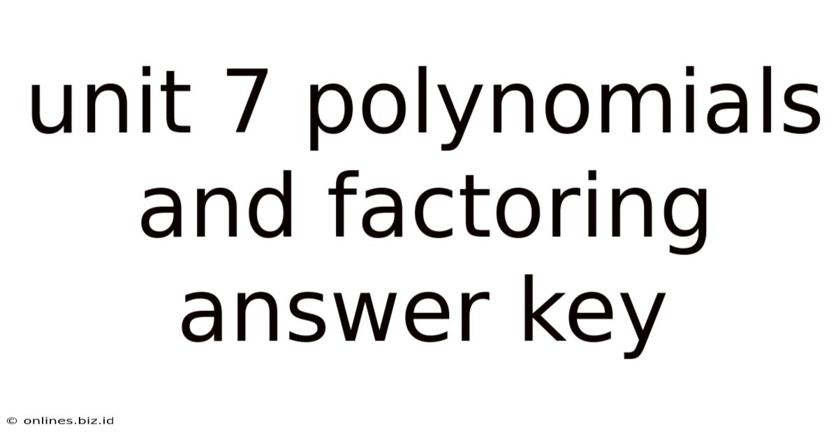 Unit 7 Polynomials And Factoring Answer Key