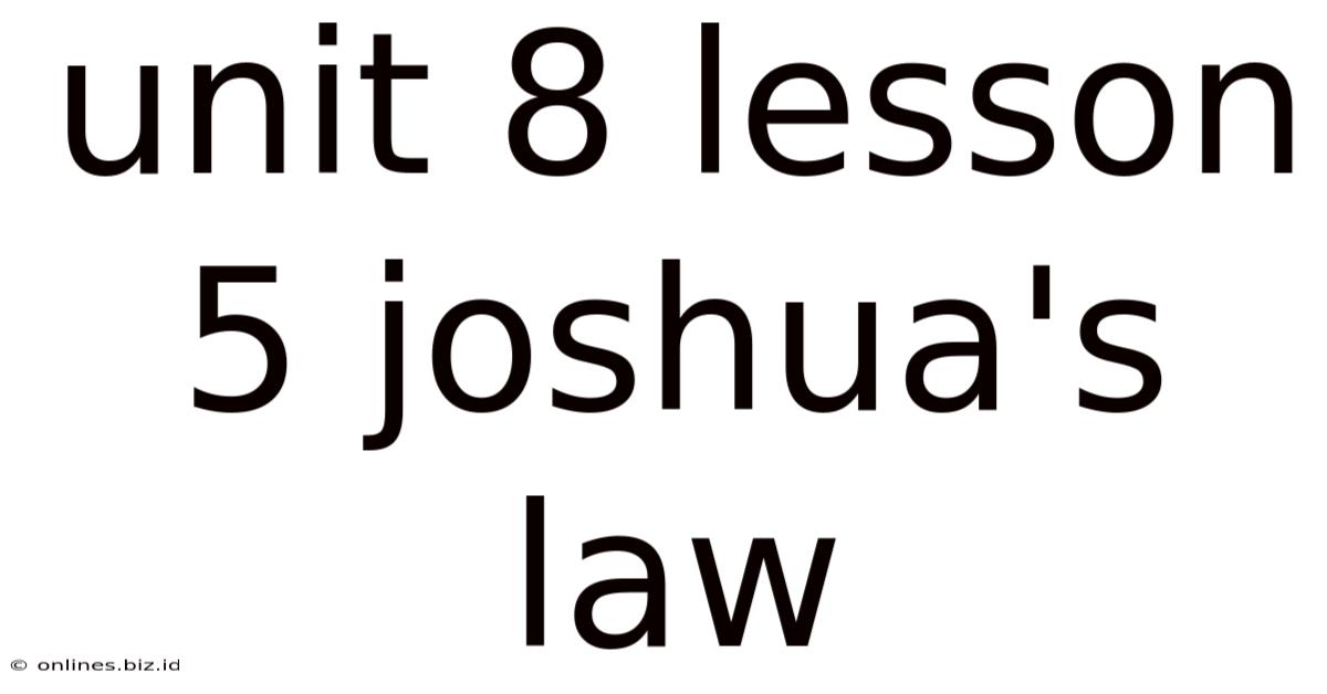 Unit 8 Lesson 5 Joshua's Law