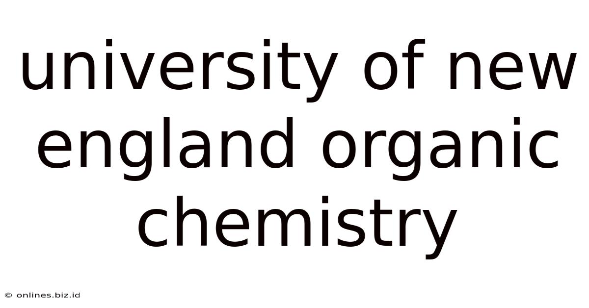 University Of New England Organic Chemistry