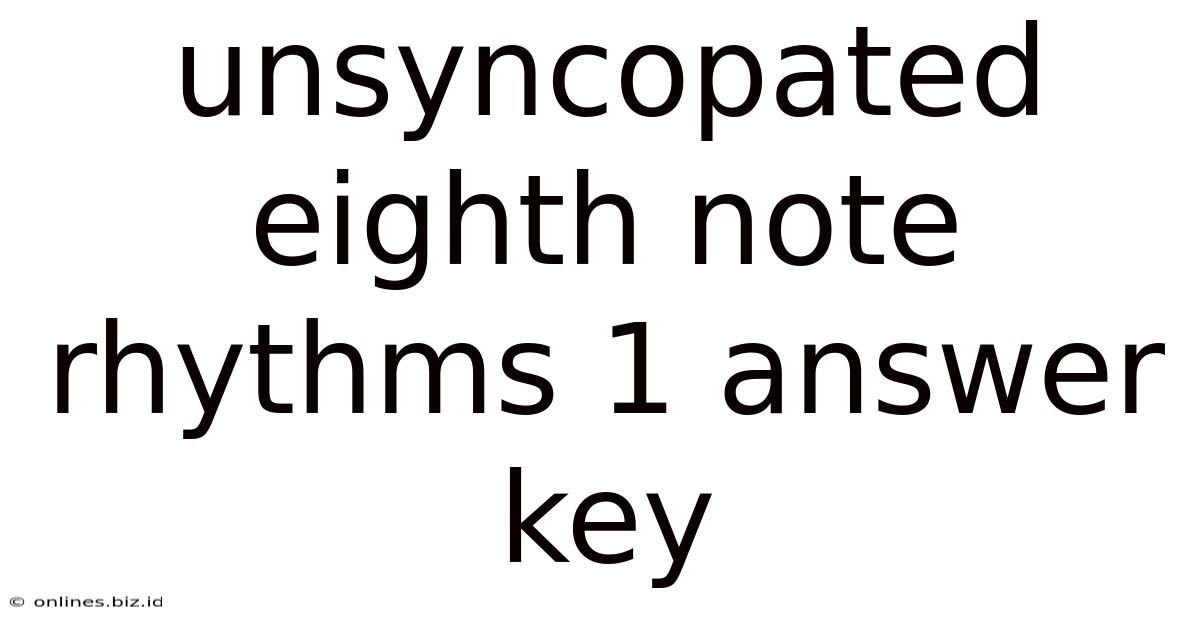 Unsyncopated Eighth Note Rhythms 1 Answer Key