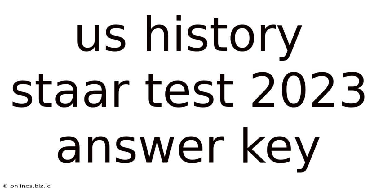 Us History Staar Test 2023 Answer Key