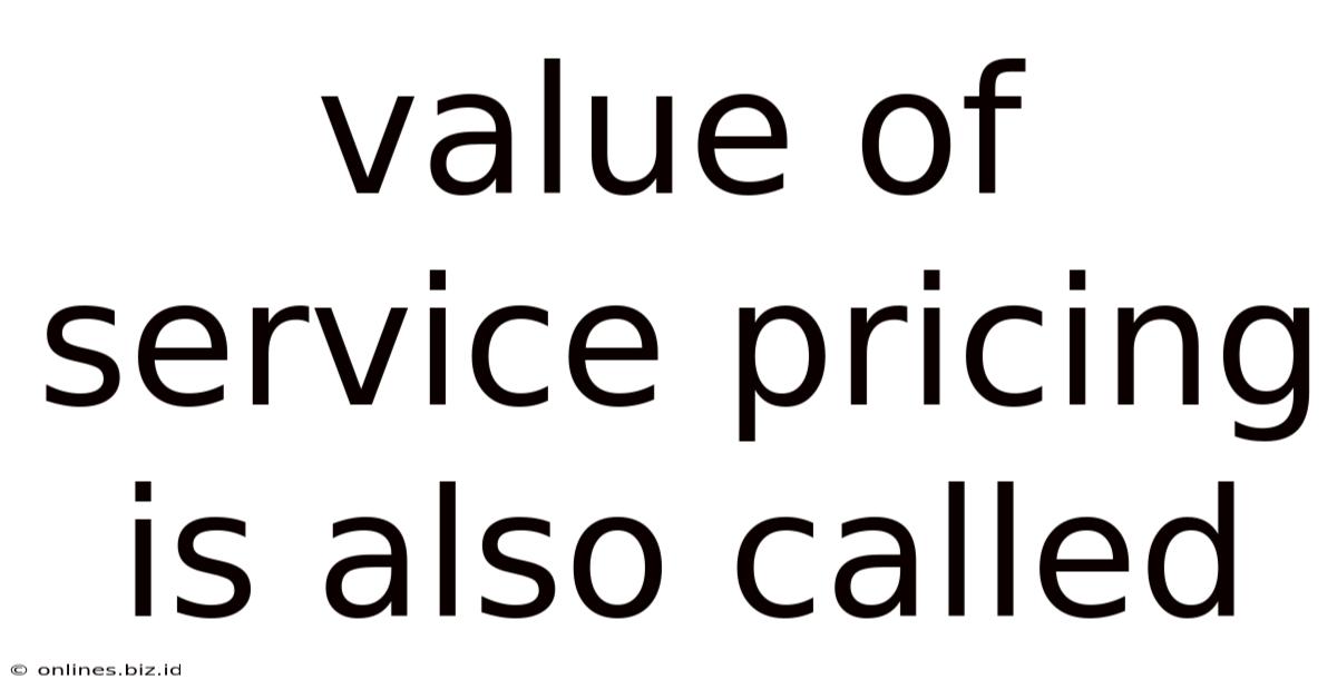 Value Of Service Pricing Is Also Called