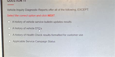 Vehicle Inquiry Diagnostic Reports Offer All Of The Following Except