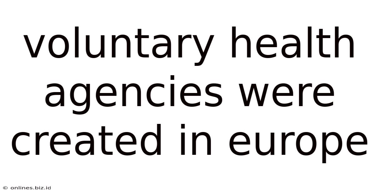 Voluntary Health Agencies Were Created In Europe