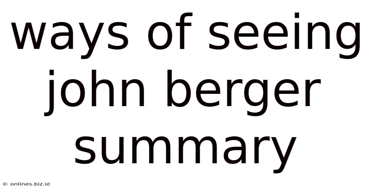 Ways Of Seeing John Berger Summary