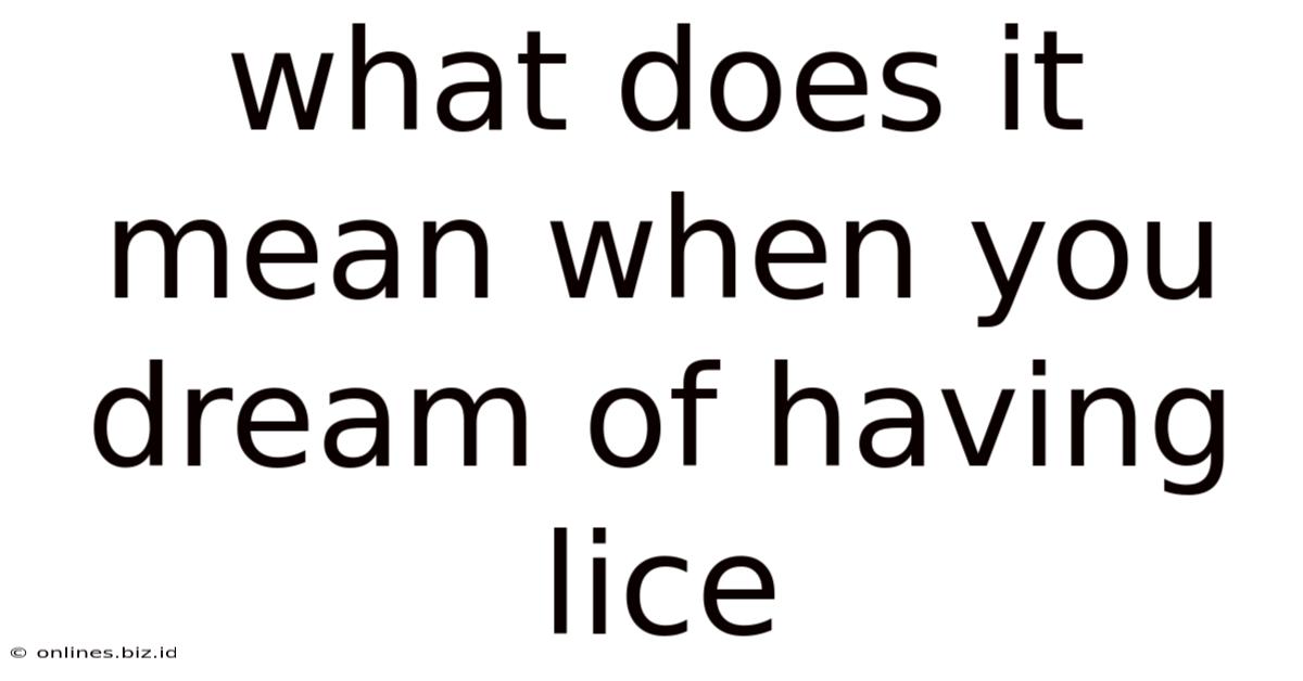 What Does It Mean When You Dream Of Having Lice