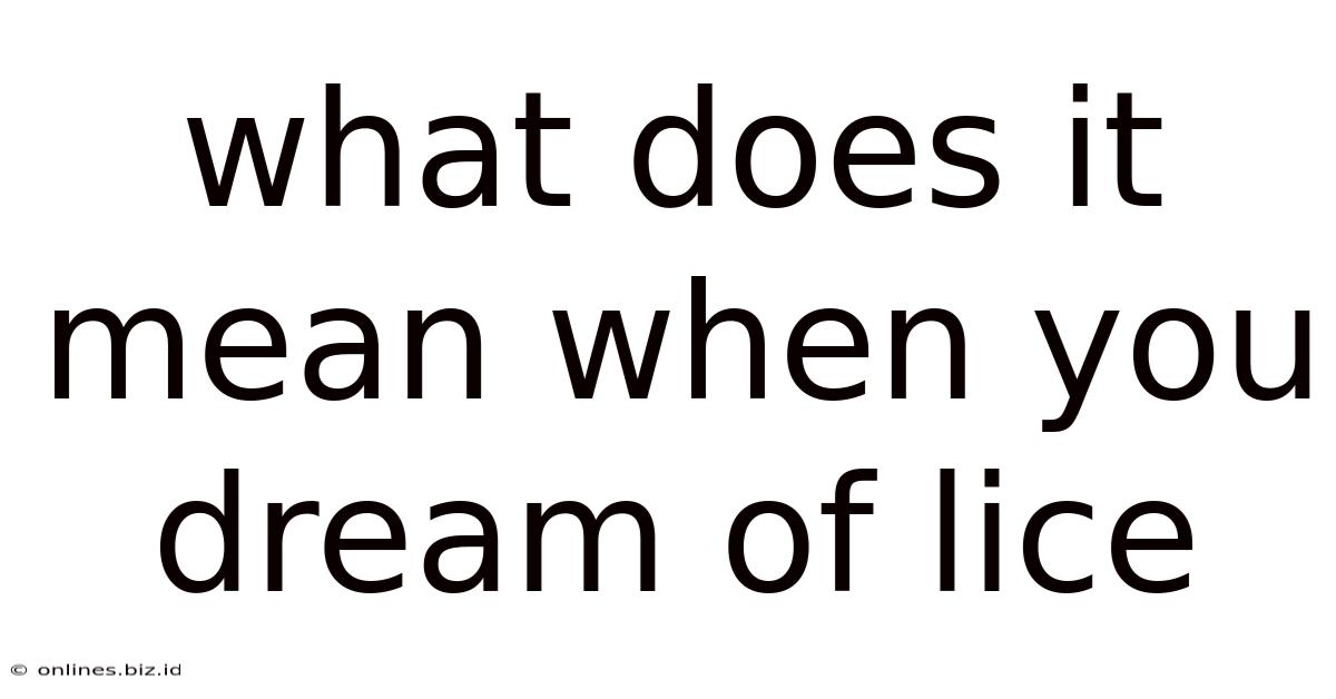 What Does It Mean When You Dream Of Lice