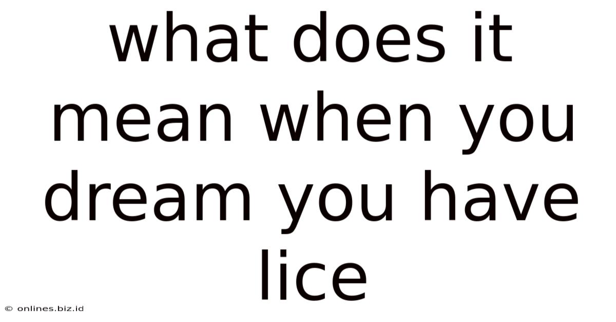 What Does It Mean When You Dream You Have Lice